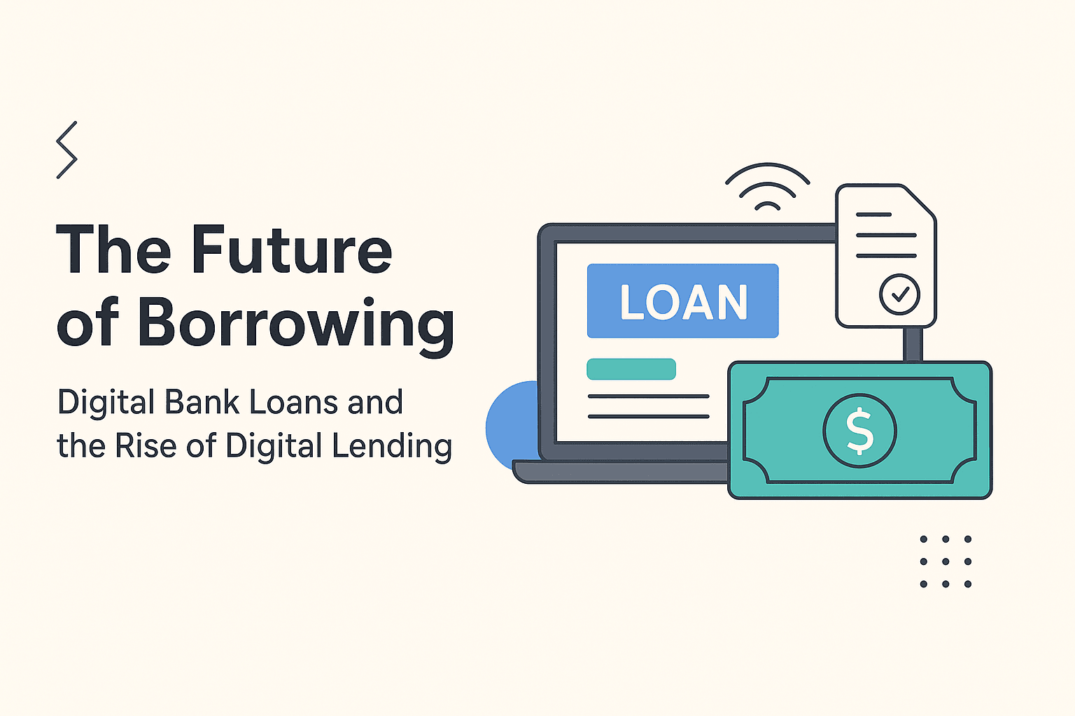 The Future of Borrowing: Digital Bank Loans and the Rise of Digital Lending